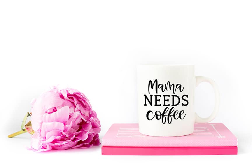 Mama Needs Coffee Mug with Free Mama SVG