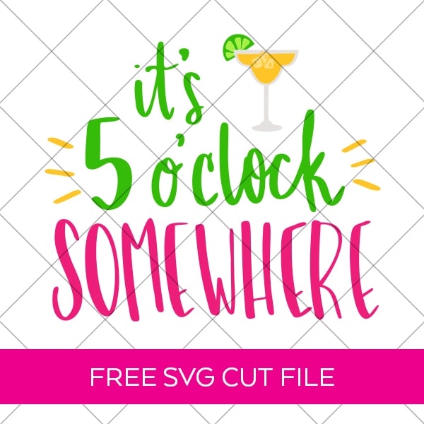 Free It's 5 o'clock Somewhere SVG for Cricut and Silhouette Machines by Pineapple Paper Co.