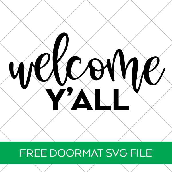Welcome Y'all SVG plus 10 FREE DOORMAT SVG files at Pineapple Paper Co.
