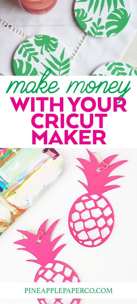 Cricut Maker Projects to Sell and Make Money at Pineapple Paper Co.