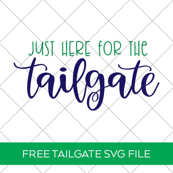 Free Just Here for the Tailgate SVG by Pineapple Paper Co.