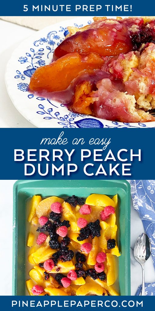 Easy Berry Peach Dump Cake Recipe by Pineapple Paper Co.