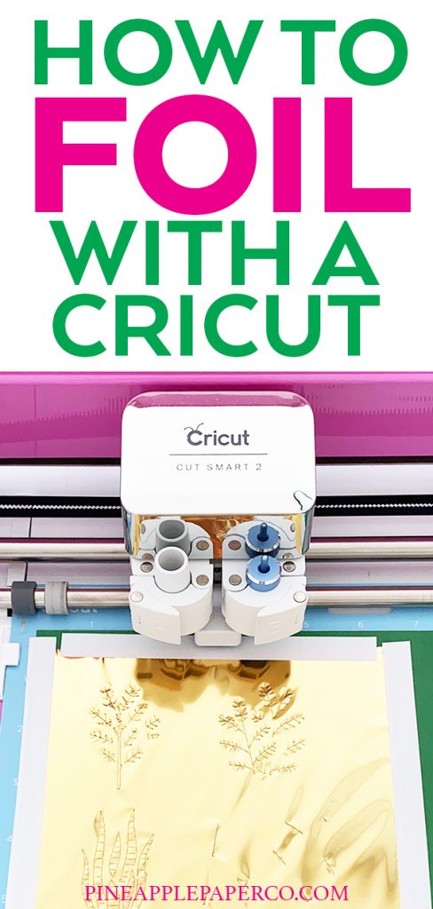 How to Make Foil Projects with Cricut at Pineapple Paper Co.