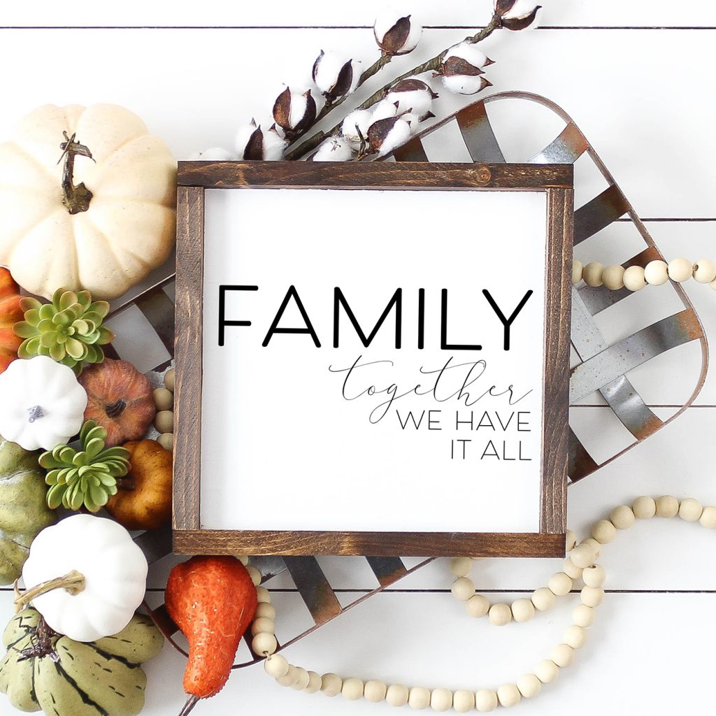 Family Together We Have It All Sign made with FREE SVG