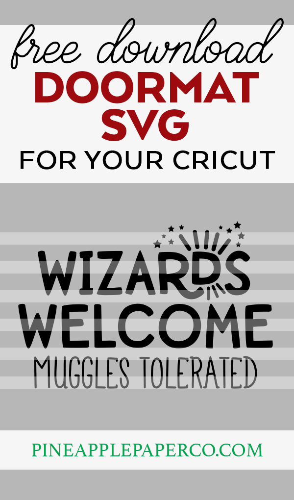 Free Wizards Welcome Muggles Tolerated SVG to Make a DIY Harry Potter Doormat