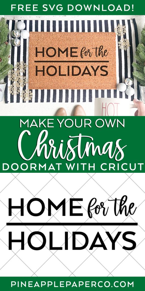 Home for the Holidays DIY Doormat plus FREE SVG at Pineapple Paper Co.