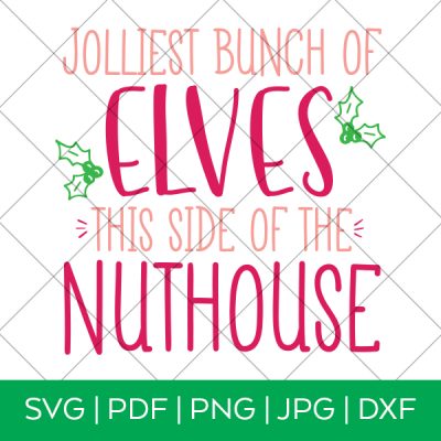 Jolliest Bunch of Elves SVG