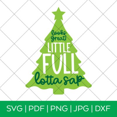 Looks Great Little Full Lotta Sap Christmas Vacation SVG