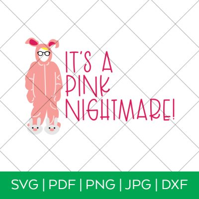It's a Pink Nightmare SVG