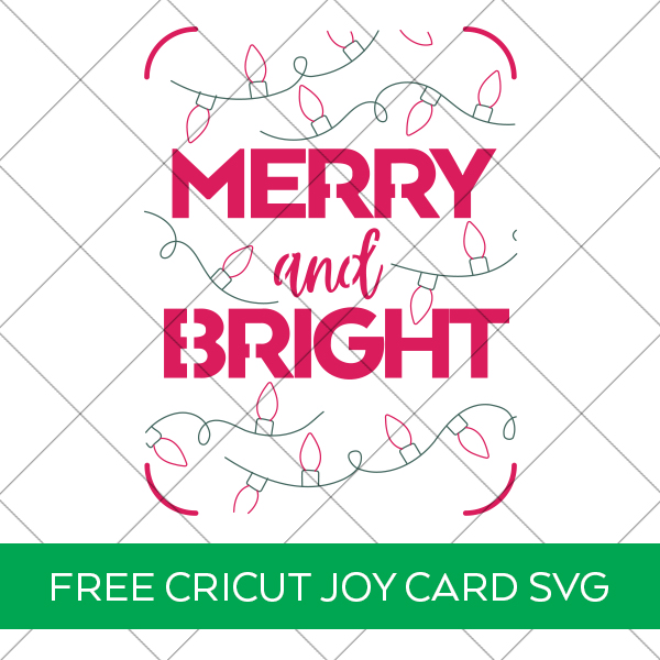 FREE Merry and Bright Christmas Card SVG for Cricut Joy