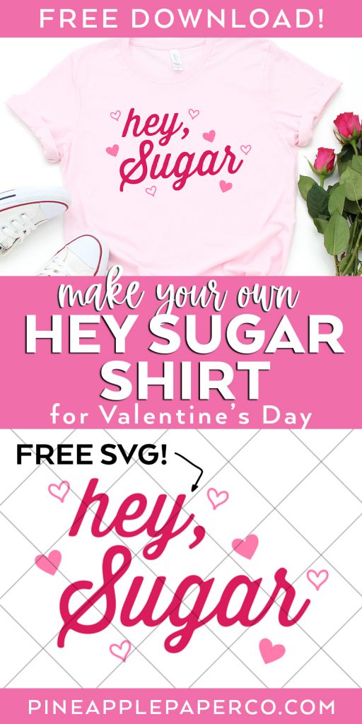 Make Your Own Hey Sugar Shirt with a FREE SVG for Valentine's Day