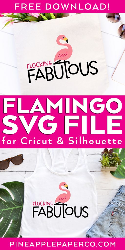 Free Flamingo SVG File Flocking Fabulous for Cricut and Silhouette to make a Flamingo Tote and Flamingo Tank