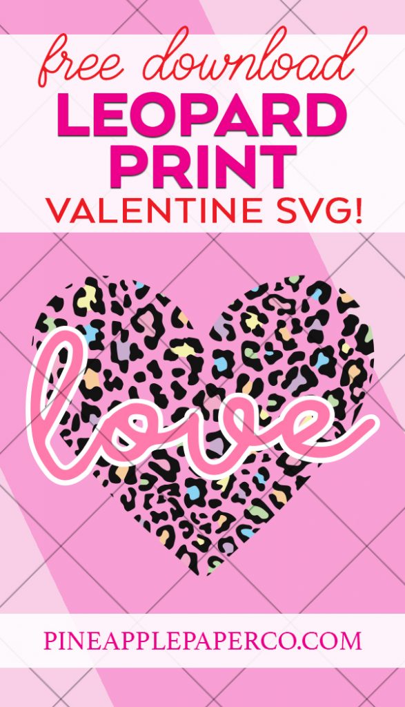 Leopard Print Valentine SVG File for FREE at Pineapple Paper Co.