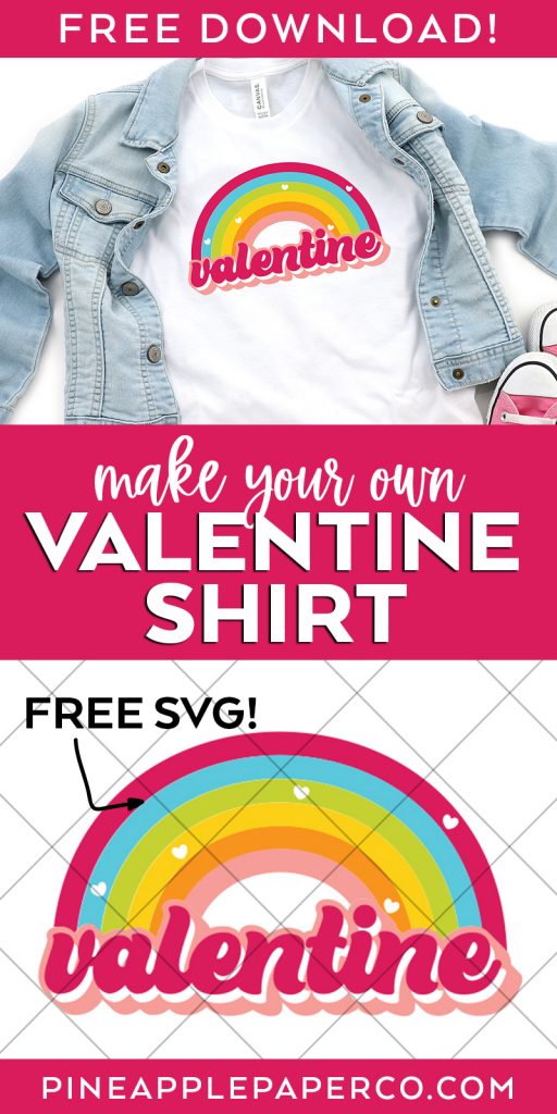 Make Your Own Valentine Shirt with a Rainbow Valentine SVG