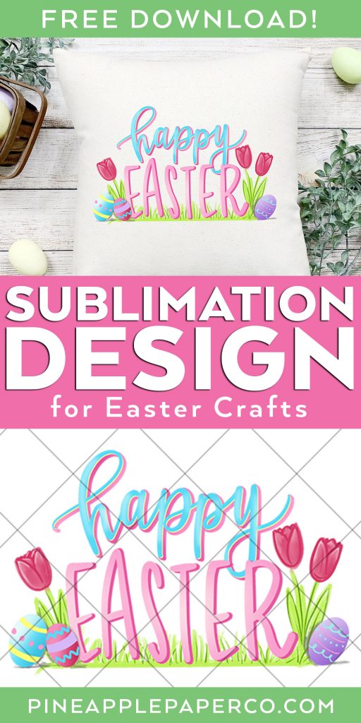 Free happy easter sublimation design - pineapple paper co.