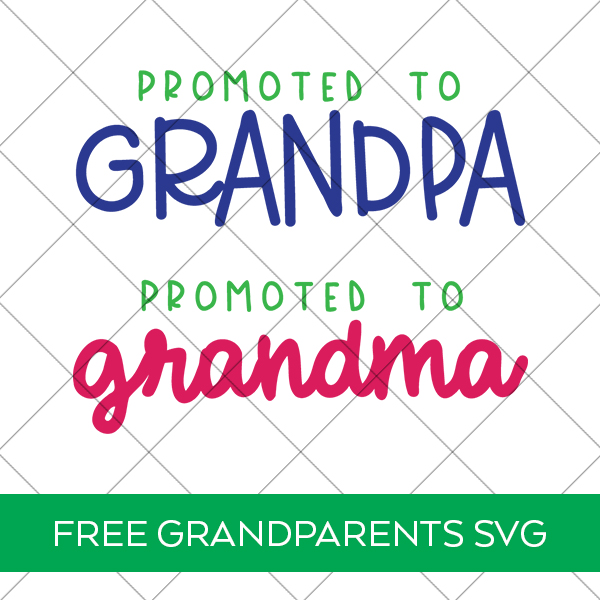 Free Promoted to Grandma and Grandpa SVG FIles plus FREE Grandparents SVG Files