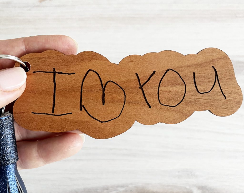 DIY Laser Cut Wood Keychain with I Love You in Toddler Handwriting Made with Glowforge