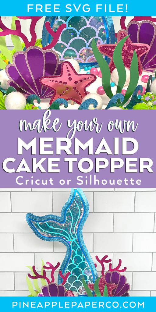 Make your Own Mermaid Cake Topper with Cricut or Silhouette Machine for DIY Mermaid Cake Idea