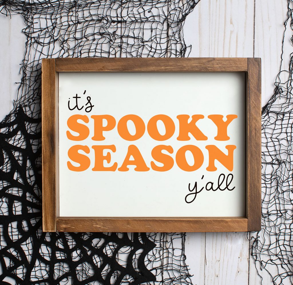 It's Spooky Season Y'all DIY Wooden Sign with Free Halloween SVG