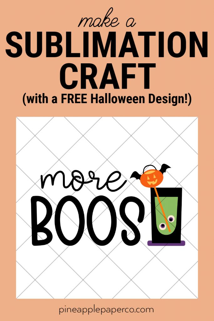 More Boos Sublimation Tumbler made with Cricut Mug Press and Free PNG Halloween File