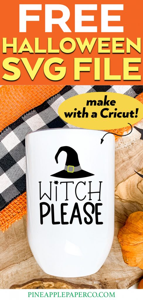 Witch Please SVG on Halloween Wine Tumbler