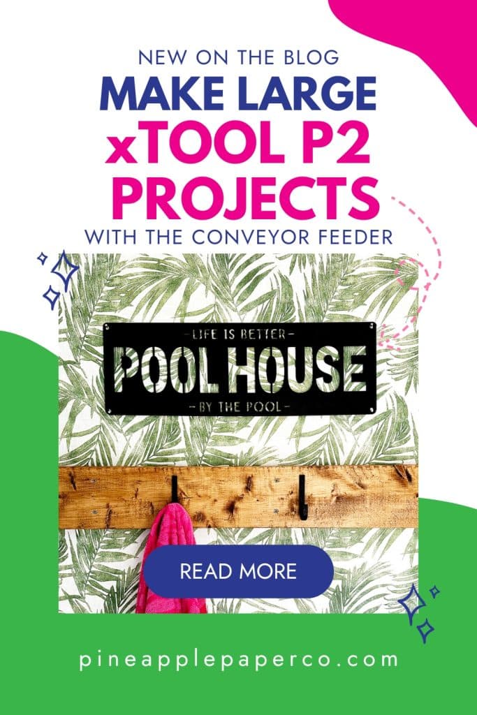 pool house wood sign made with xtool p2 and automatic conveyor feeder accessory